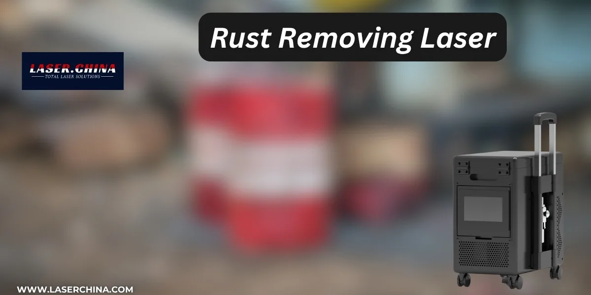 Rust Removing Laser: A Smarter Way to Restore Metal Surfaces
