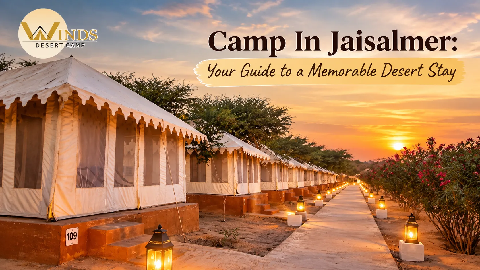 Camp In Jaisalmer: Your Guide to a Memorable Desert Stay