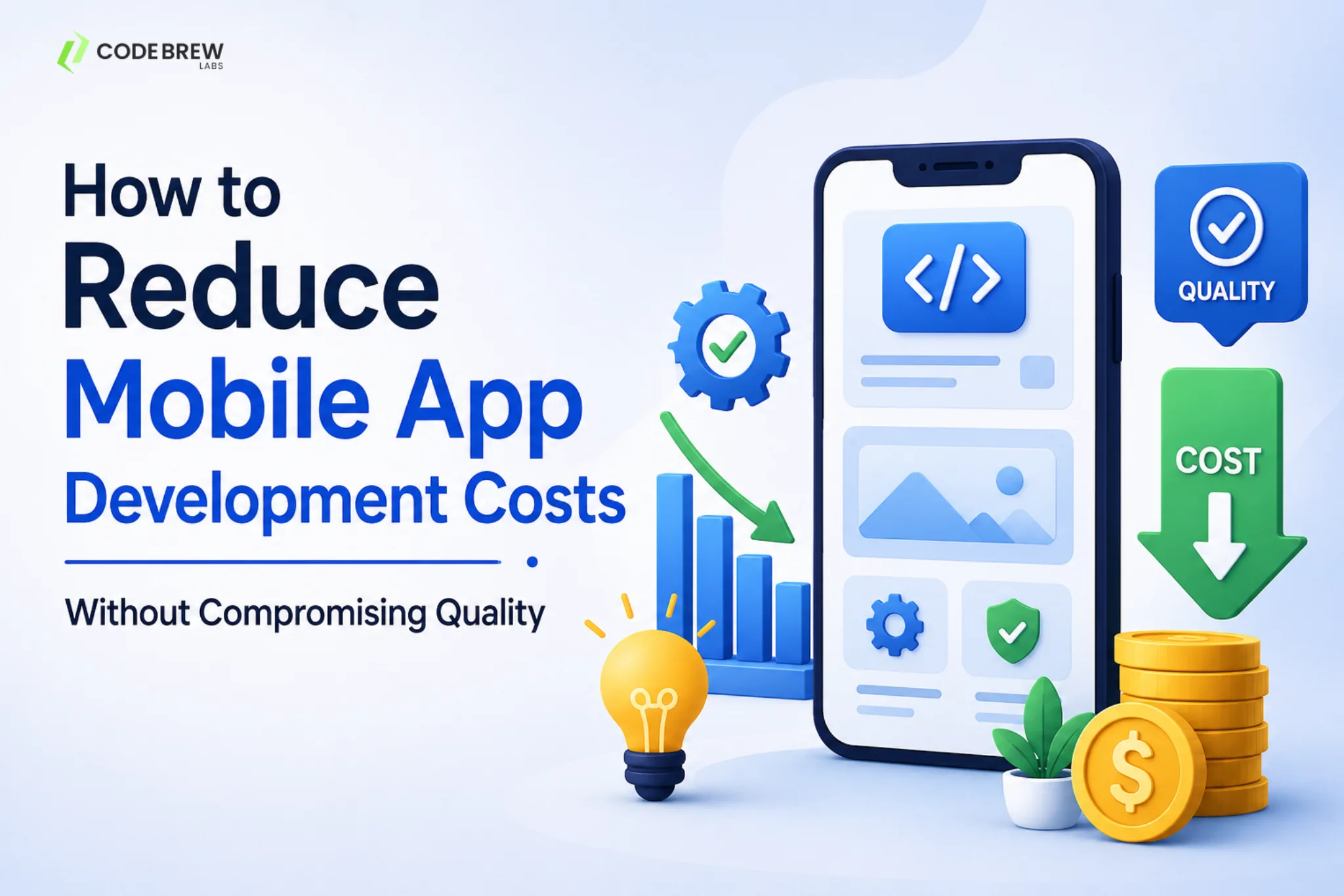 How to Reduce Mobile App Development Costs Without Compromising Quality