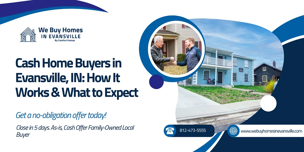 Cash Home Buyers in Evansville, IN: How It Works & What to Expect