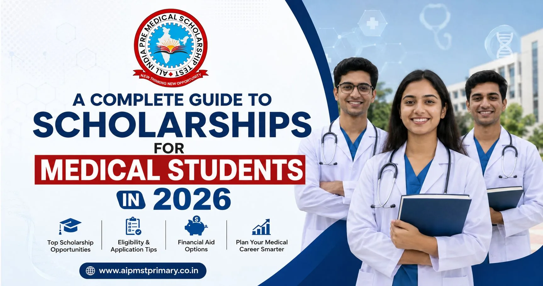 A Complete Guide to Scholarships for Medical Students in 2026