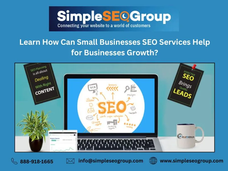 Learn How Can Small Businesses SEO Services Help for Businesses Growth?