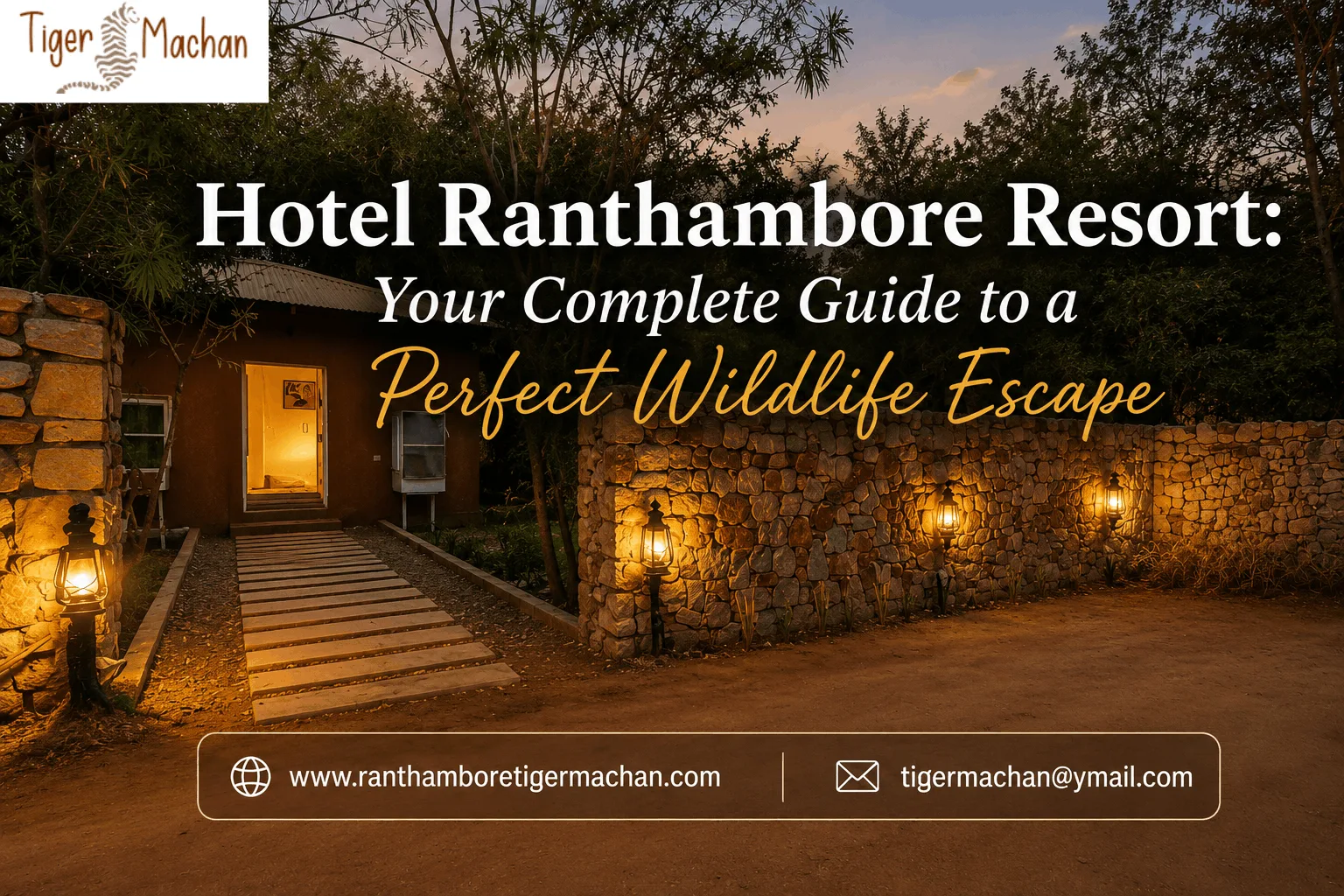 Hotel Ranthambore Resort: Your Complete Guide to a Perfect Wildlife Escape