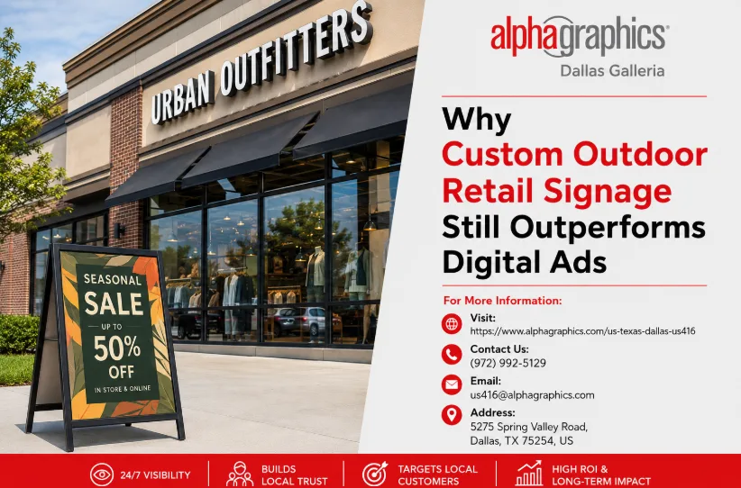 Why Custom Outdoor Retail Signage Still Outperforms Digital Ads