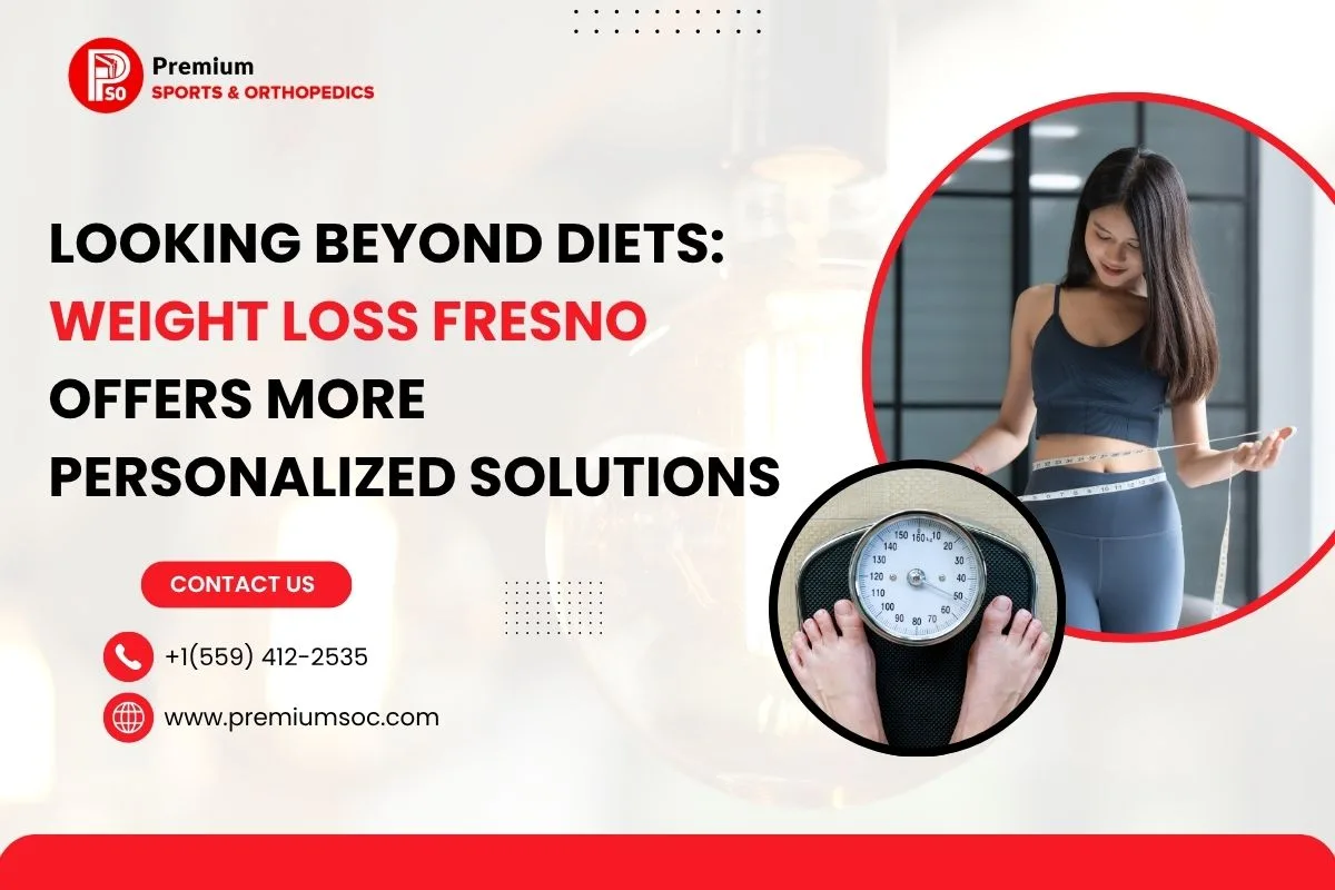 Looking Beyond Diets: Weight Loss Fresno Offers More Personalized Solutions
