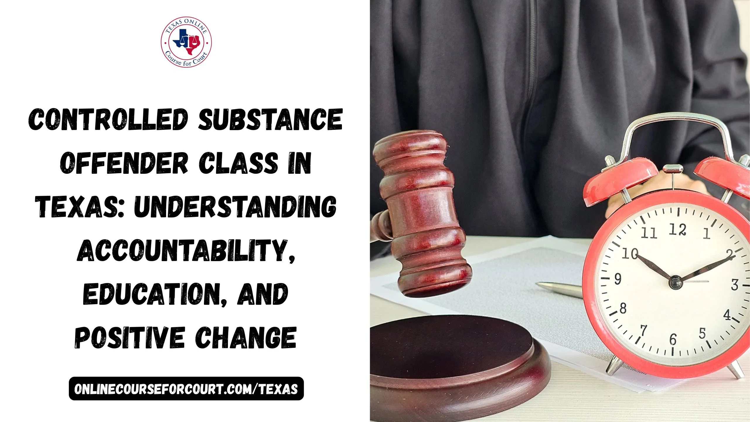 Controlled Substance Offender Class in Texas: Understanding Accountability, Education, and Positive Change