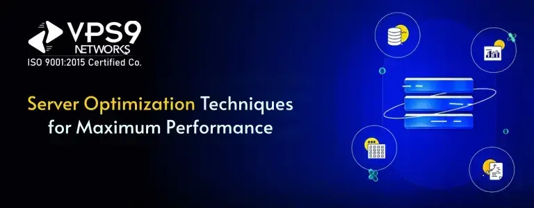 Server Optimization Techniques for Maximum Performance