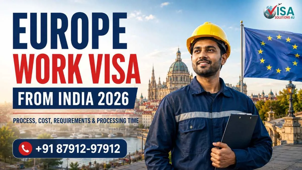Europe Work Visa from India 2026: Process, Cost, Requirements & Processing Time
