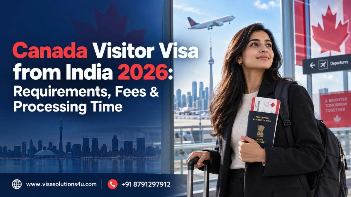 Canada Visitor Visa from India 2026: Requirements, Fees & Processing Time