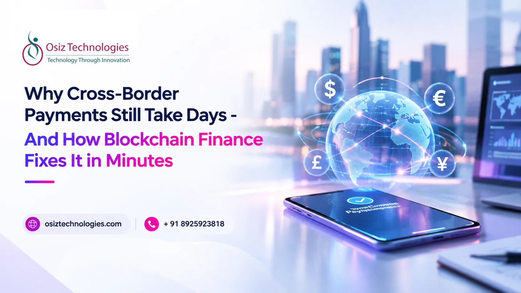 Why Cross-Border Payments Still Take Days - And How Blockchain Finance Fixes It in Minutes