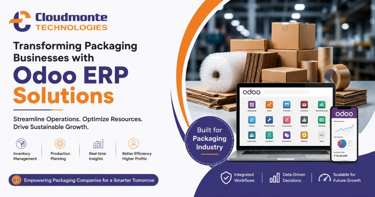 Key Reasons Why Modern Packaging Companies Adopt Odoo ERP for Packaging Industry