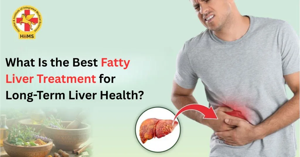 What Is the Best Fatty Liver Treatment for Long-Term Liver Health?