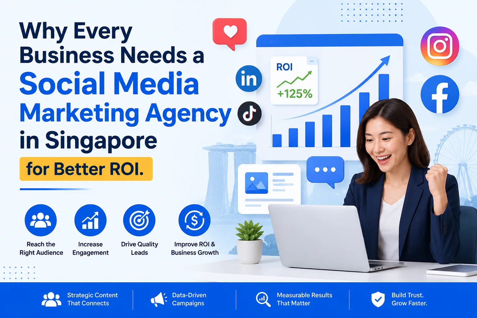 Why Every Business Needs a Social Media Marketing Agency in Singapore for Better ROI