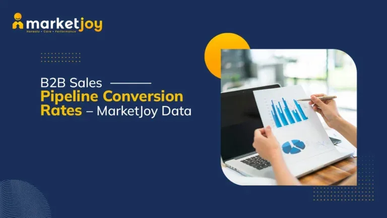 B2B Sales Pipeline Conversion Rates – Benchmarks and MarketJoy Data