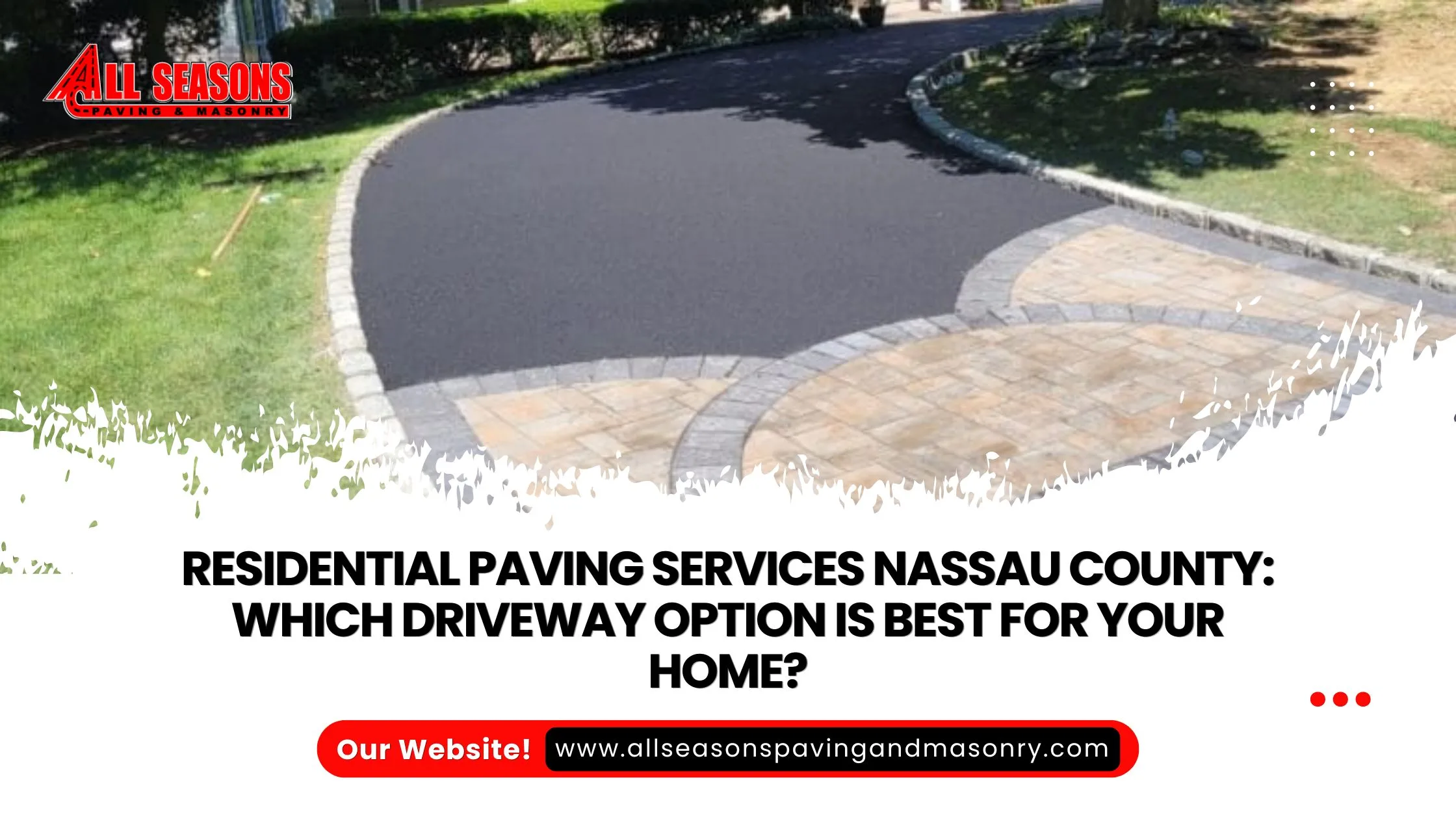 Residential Paving Services Nassau County: Which Driveway Option Is Best for Your Home?