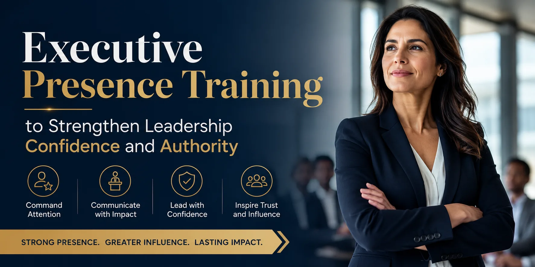 Executive Presence Training to Strengthen Leadership Confidence and Authority
