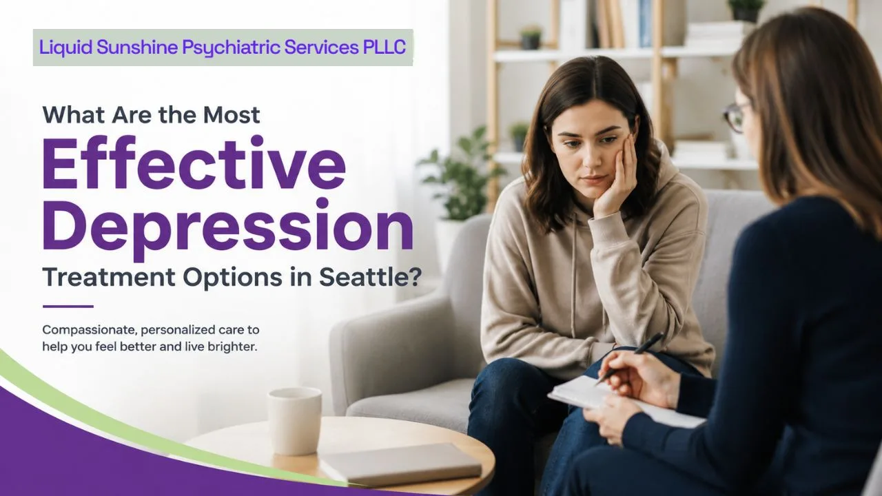What Are the Most Effective Depression Treatment Options in Seattle?