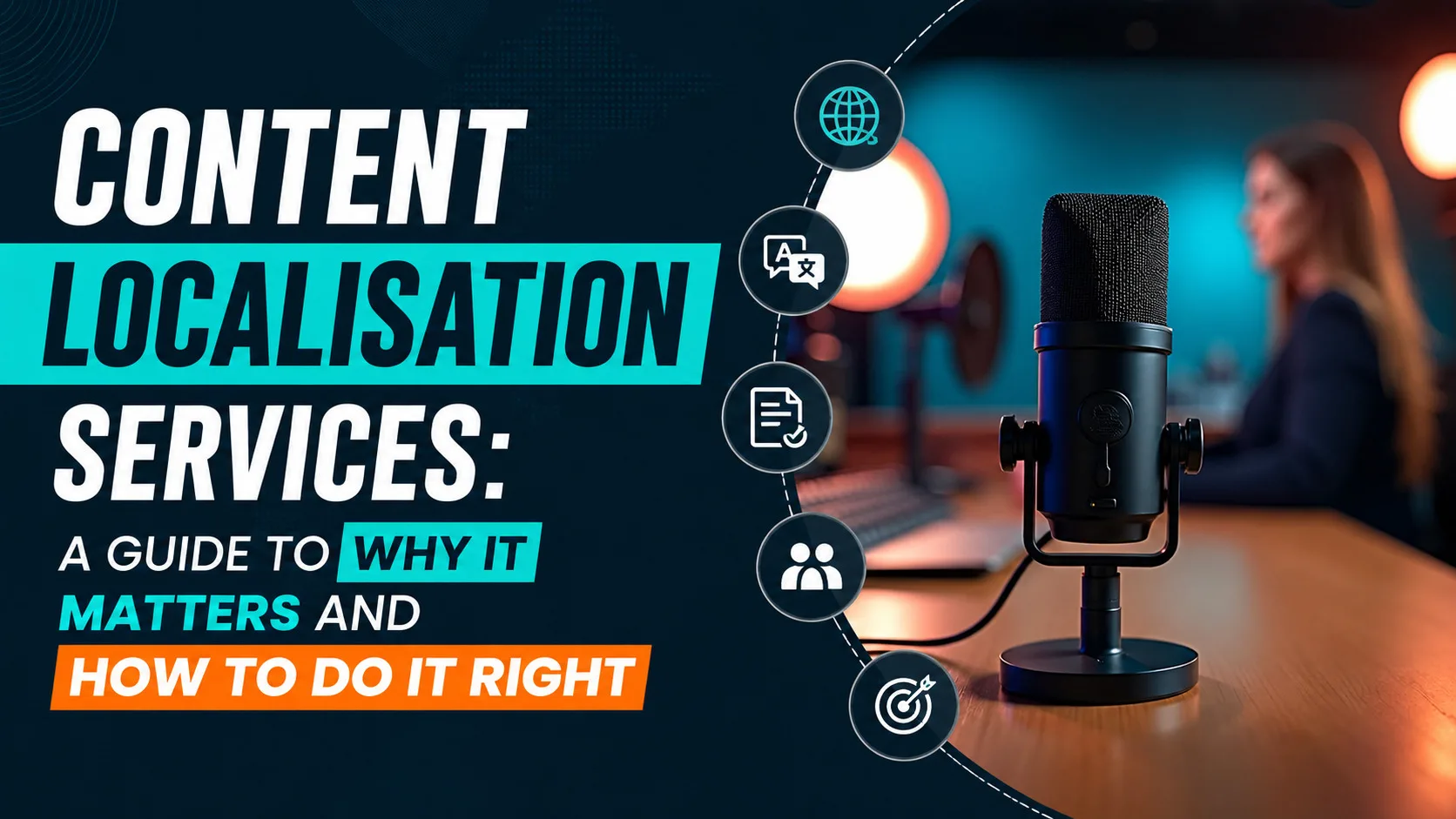 Content Localisation Services: A Guide to Why It Matters and How to Do It Right