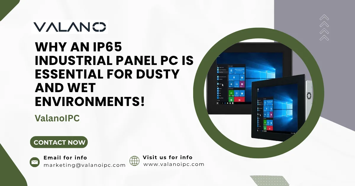 Why an IP65 Industrial Panel PC is Essential for Dusty and Wet Environments!