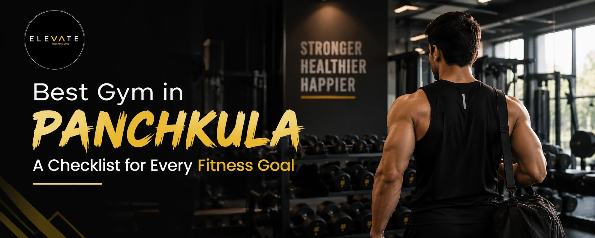 Best Gym in Panchkula: A Checklist for Every Fitness Goal