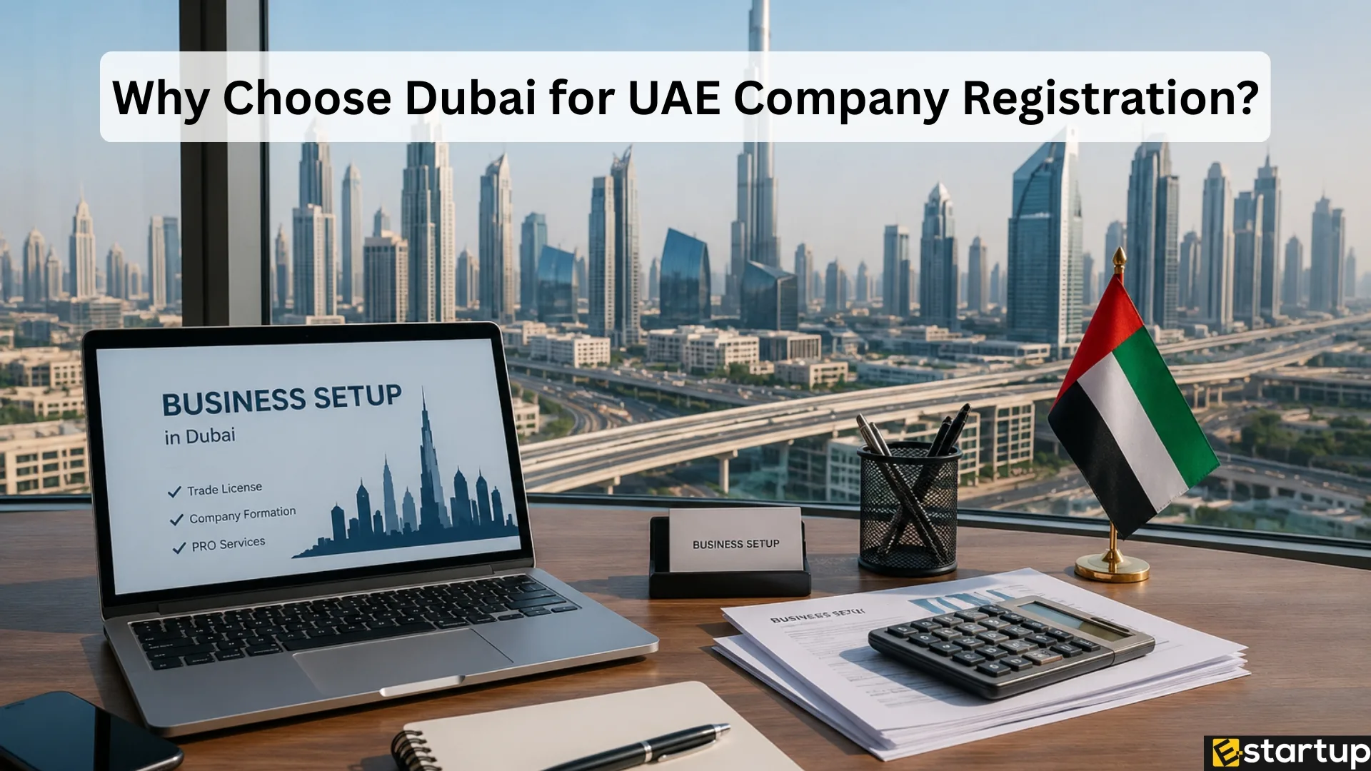 Why Dubai is the Best Choice for UAE Company Registration Online
