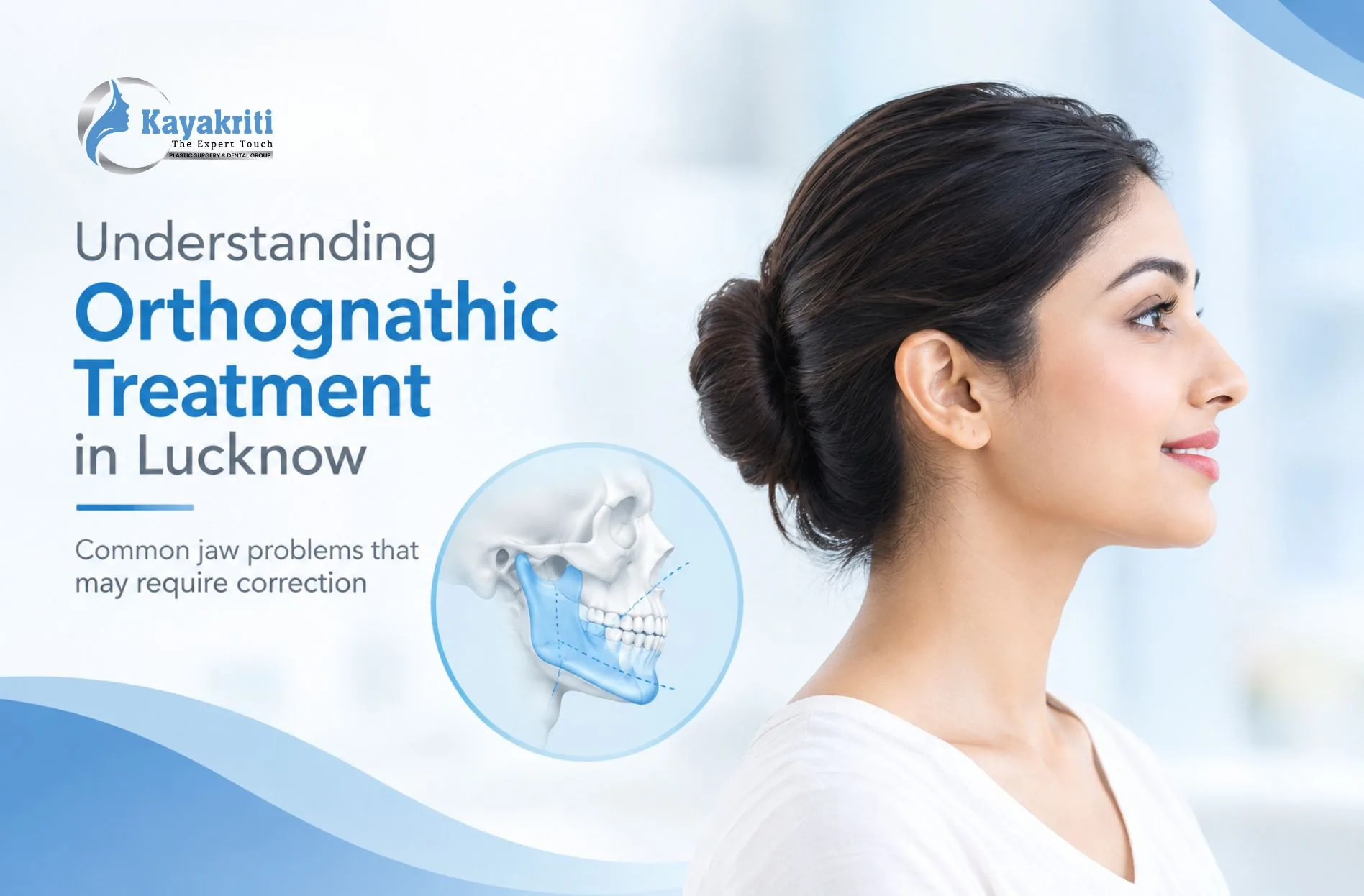 Understanding Orthognathic Treatment in Lucknow: Common Jaw Problems That May Require Correction