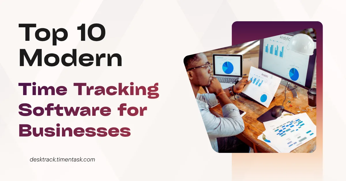 Top 10 Modern Time Tracking Software for Businesses