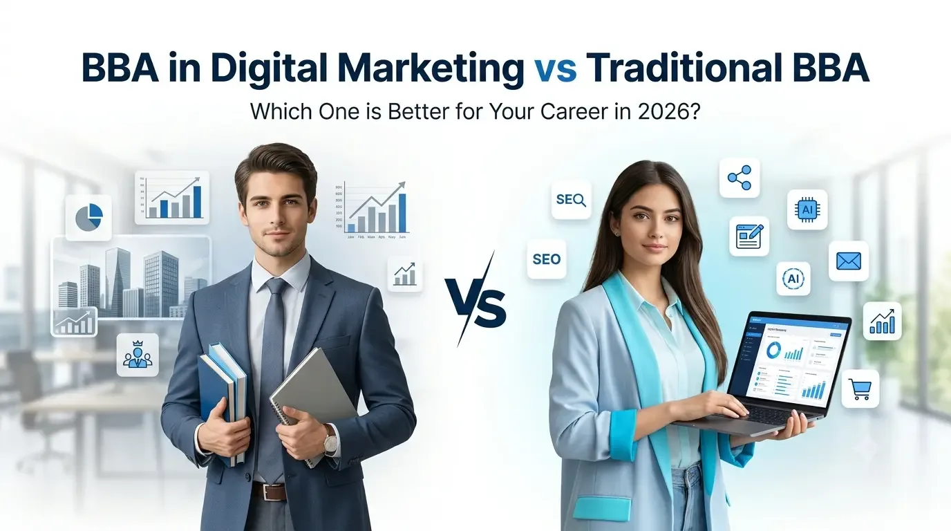 BBA in Digital Marketing vs Traditional BBA: Which One is Better?