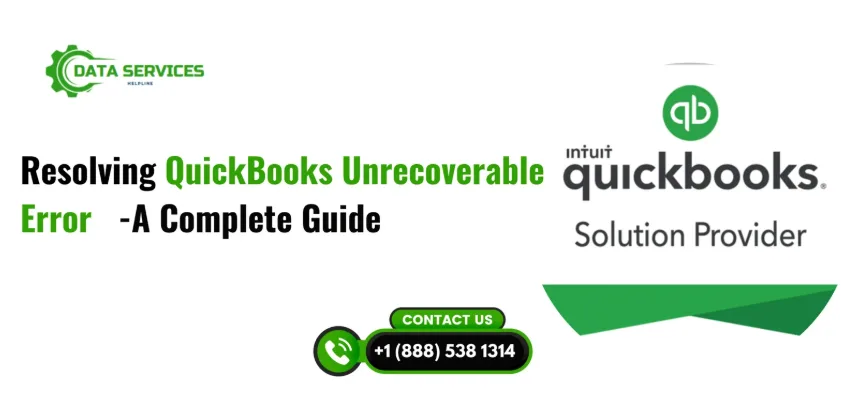 How to Fix QuickBooks Unrecoverable Error (Complete Troubleshooting Guide)
