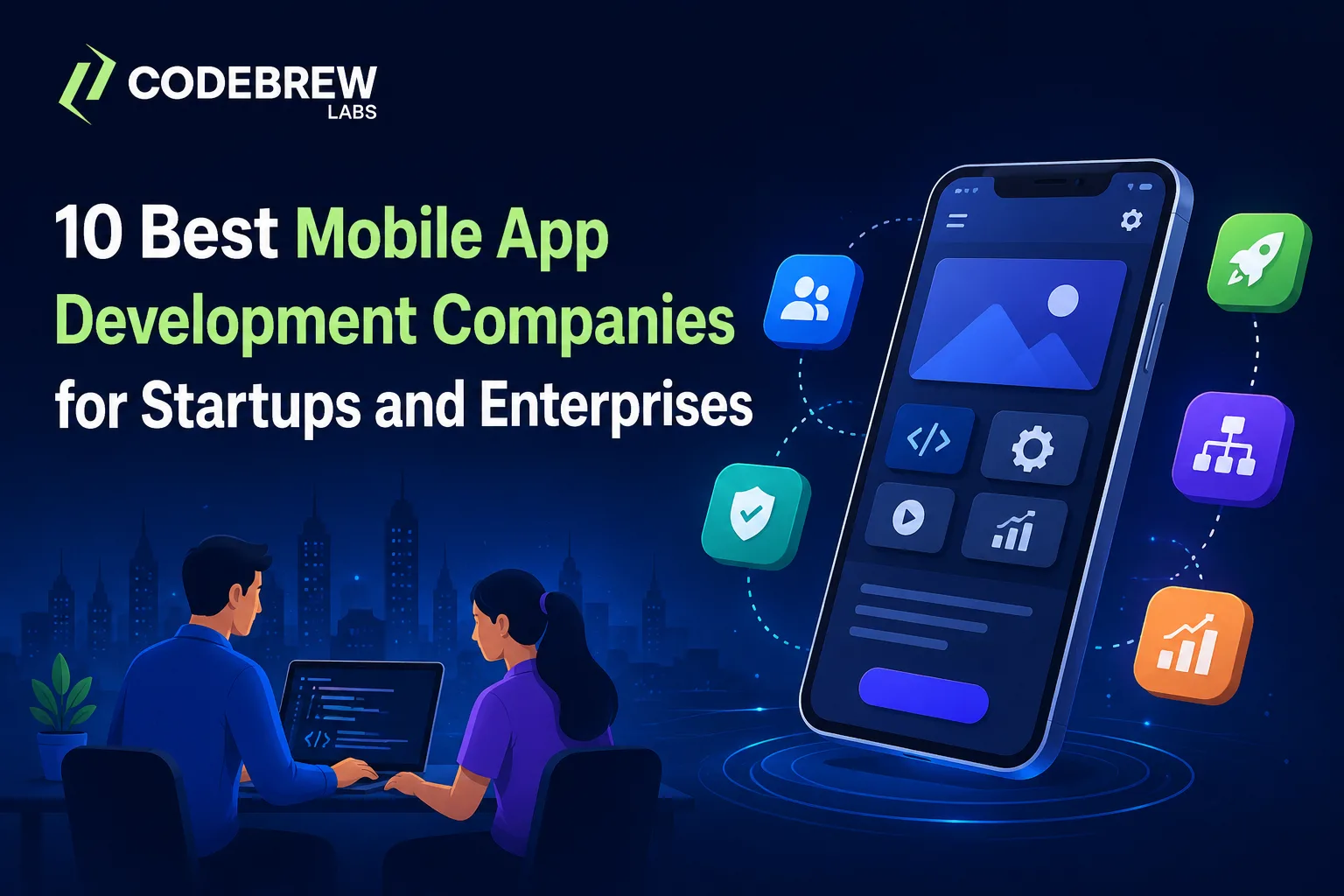 10 Best Mobile App Development Companies for Startups and Enterprises