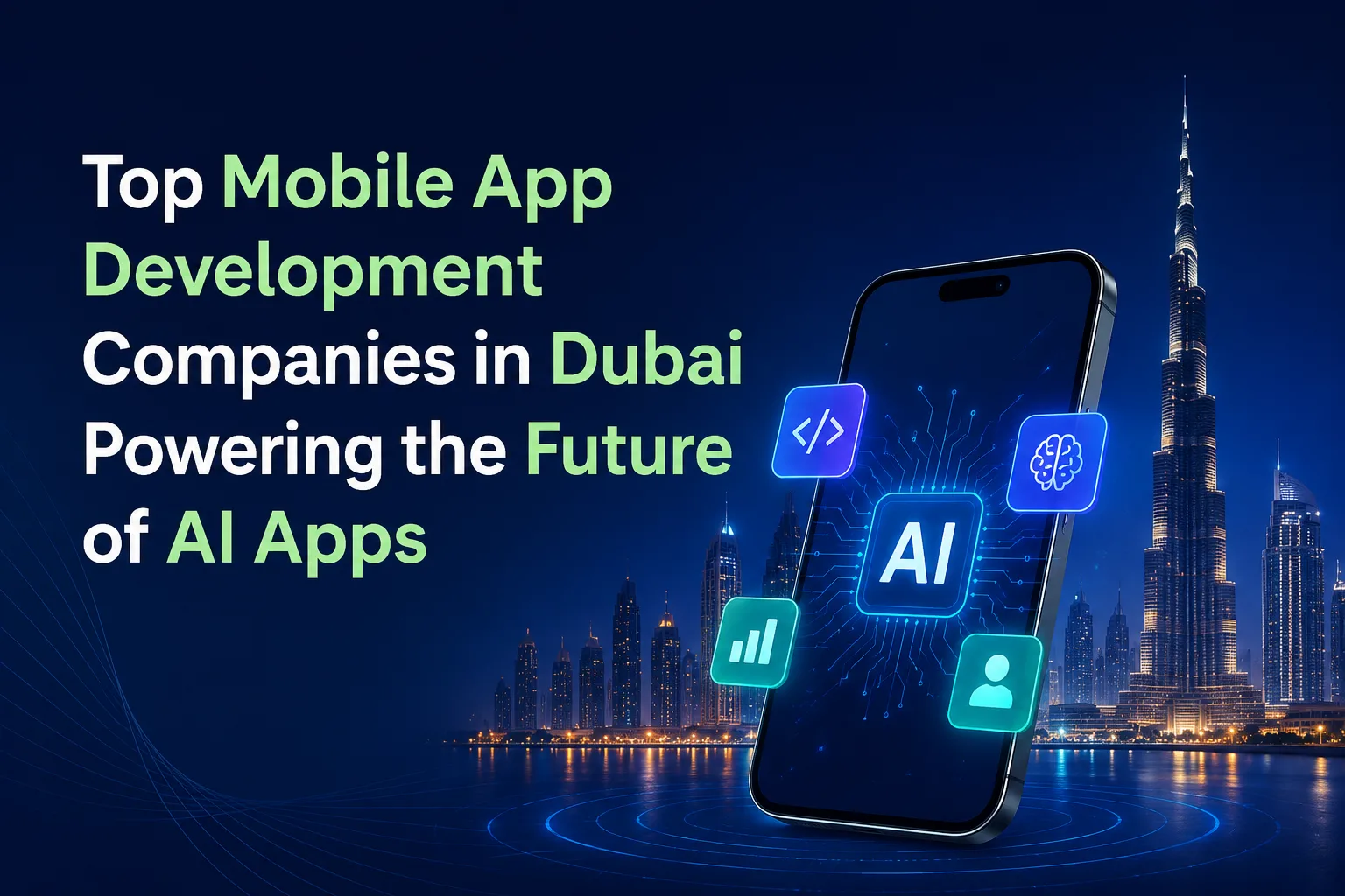 Top Mobile App Development Companies in Dubai Powering the Future of AI Apps