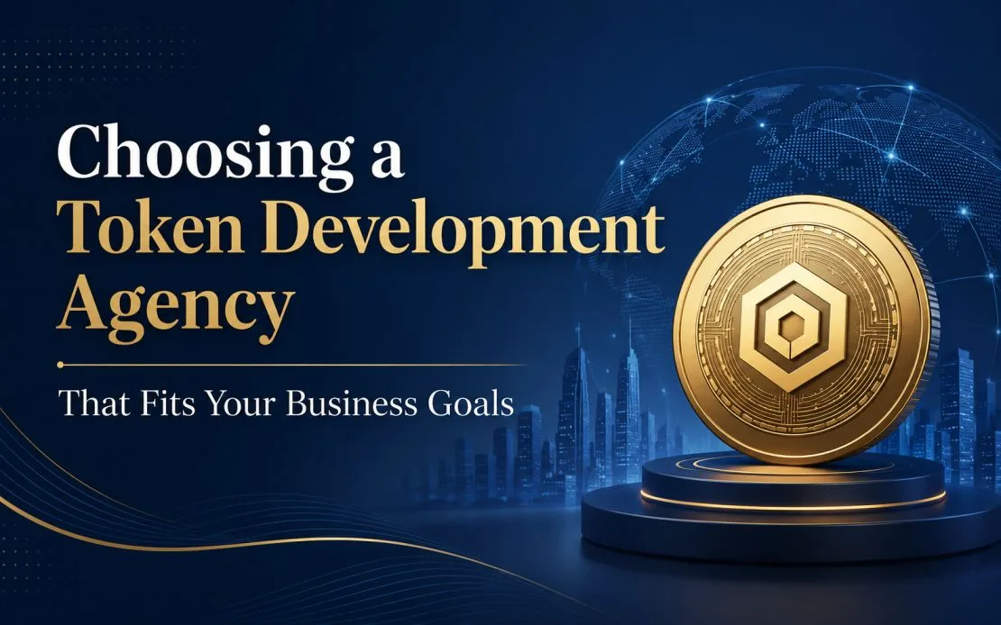 Choosing a Token Development Agency That Fits Your Business Goals