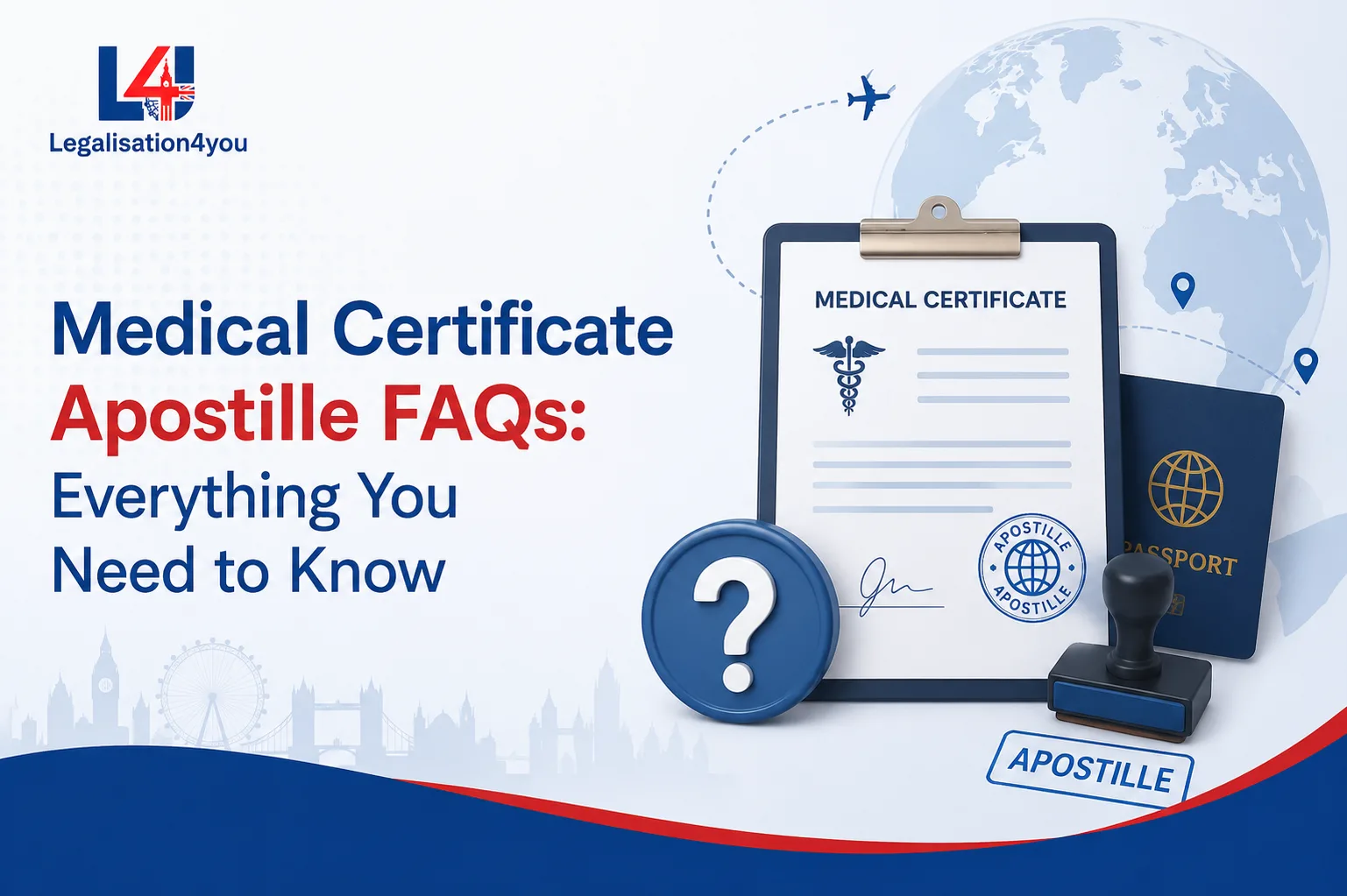 Medical Certificate Apostille FAQs: Everything You Need to Know