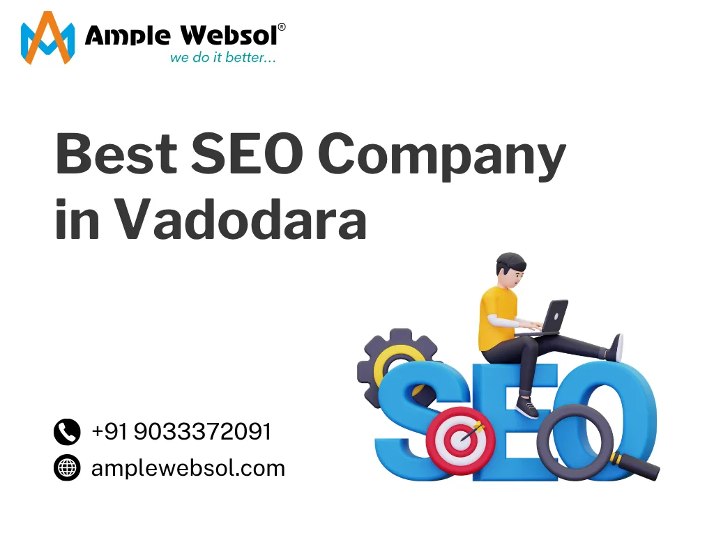 SEO Company in Vadodara: Helping Businesses Achieve Sustainable Online Growth