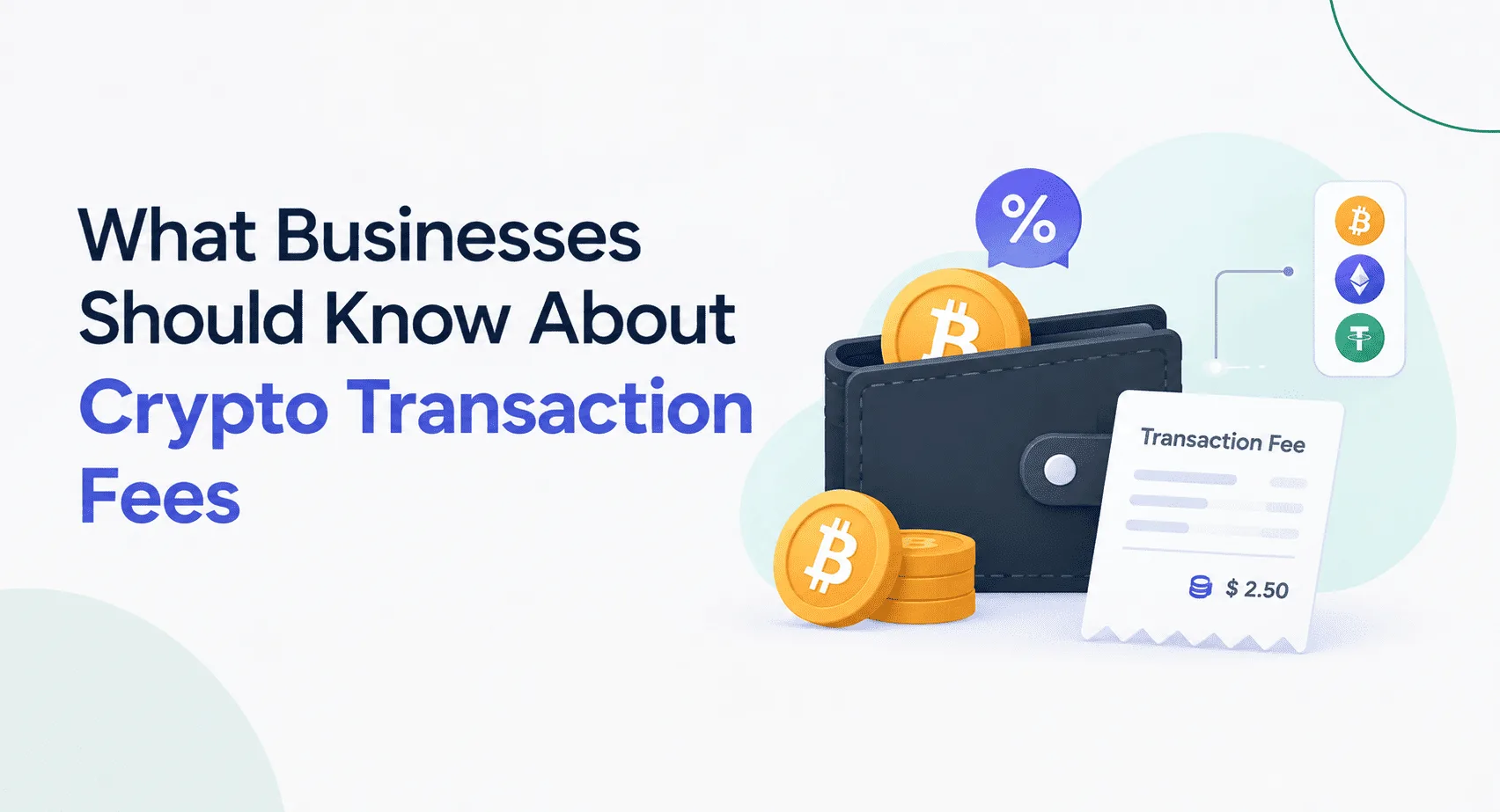 What Businesses Should Know About Crypto Transaction Fees