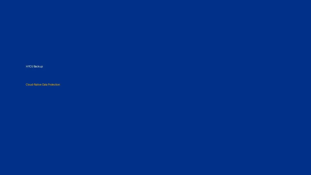 Maximizing Value with HYCU Backup