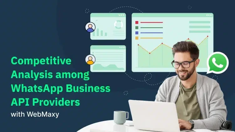 An Exciting Competitive Study: WhatsApp Business API Providers (2025) 