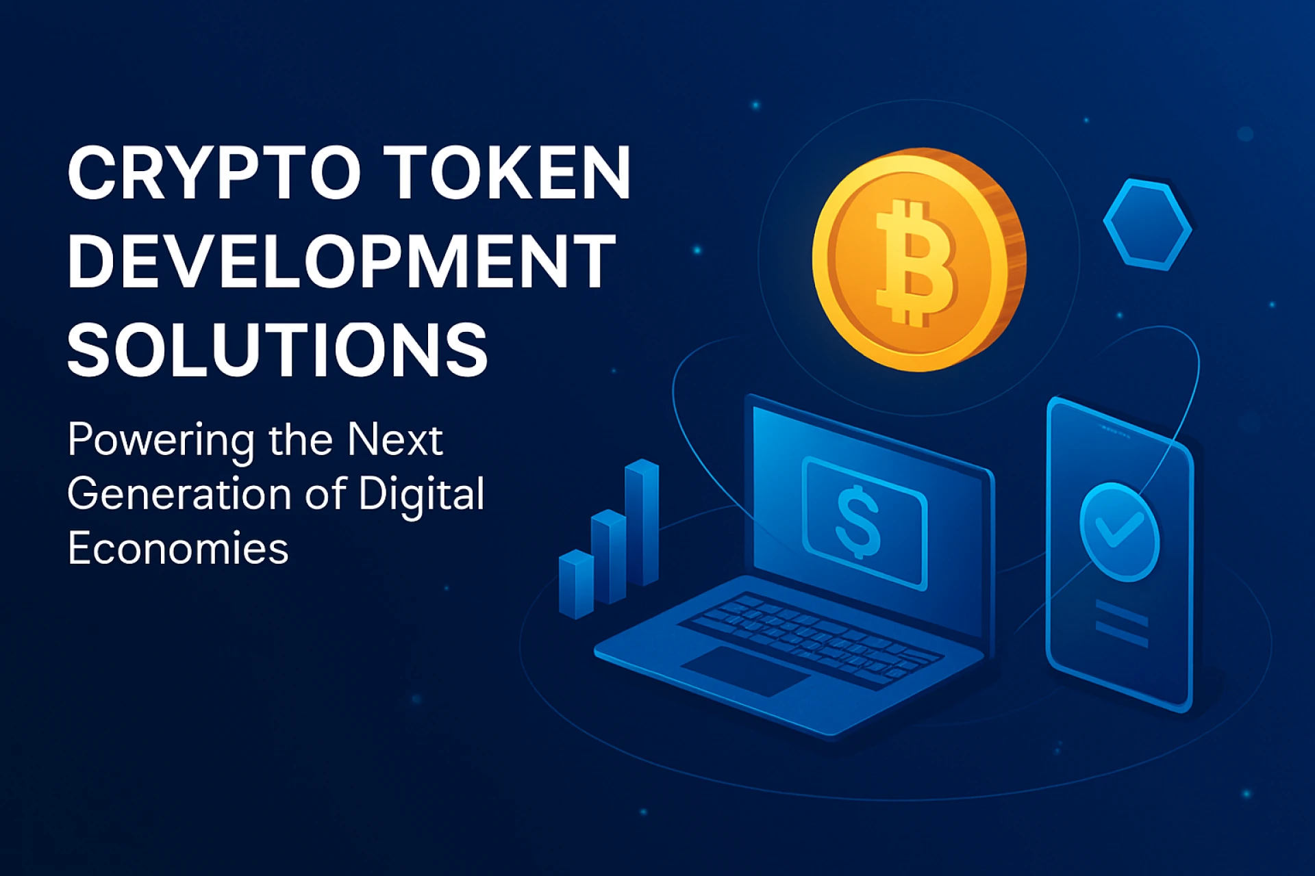 Crypto Token Development Solutions: Powering the Next Generation of Digital Economies