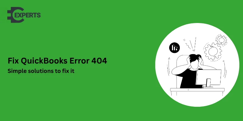 How to Fix QuickBooks Error 404 – Complete Troubleshooting Guide