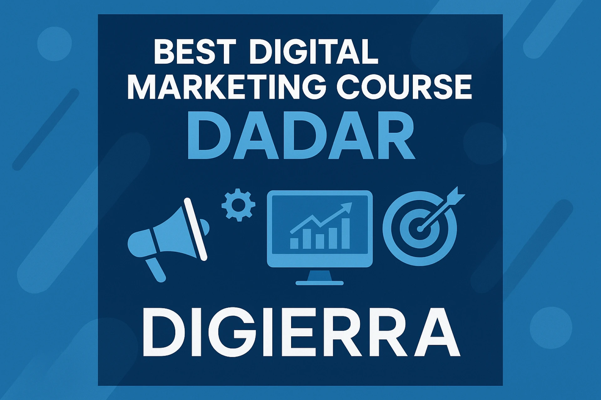 Draft: My Post Digital Marketing Courses in Dadar Explained: How Digierra Helps You Build a Successful CareerTitle