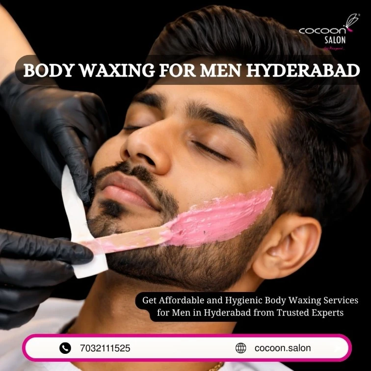 Why More Men in Hyderabad Are Choosing Body Waxing Over Shaving