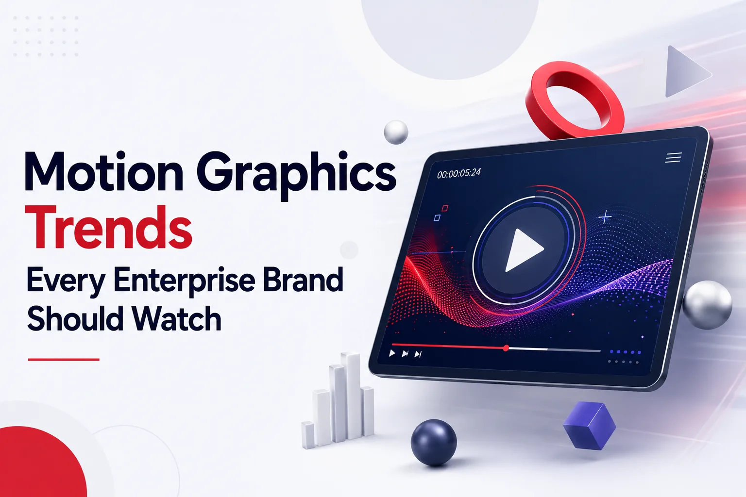 Motion Graphics Trends Every Enterprise Brand Should Watch